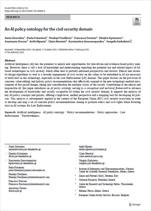 Fratantoni, P., Ziouvelou, X., Troullinou, P., Trevisan, F., Kyriazanos, D., Drosou, A., Mpania, A., Morotsir, C., Giouvanopoulou, K., Karkaletsis, V. (2026). An AI policy ontology for the civil security domain
